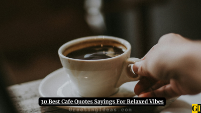 30 Best Cafe Quotes Sayings For Relaxed Vibes