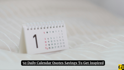 50 Daily Calendar Quotes Sayings To Get Inspired