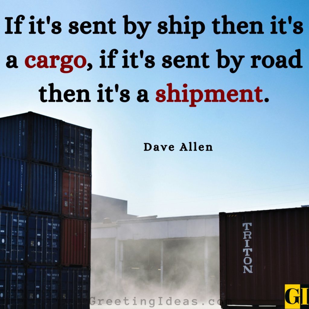 Cargo Quotes Images Greeting Ideas 2