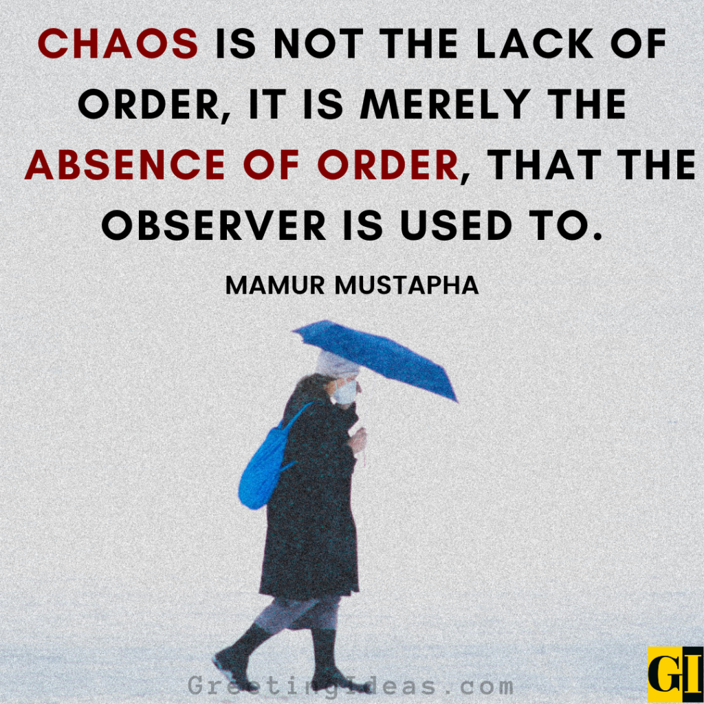 Chaos Quotes Images Greeting Ideas 1