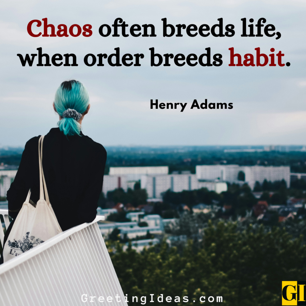 Chaos Quotes Images Greeting Ideas 6