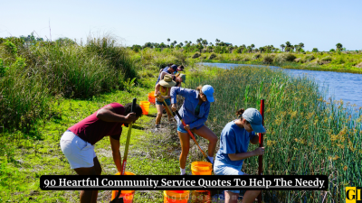 90 Heartful Community Service Quotes To Help The Needy