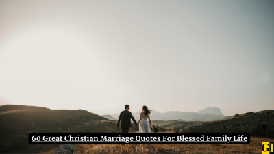 60 Great Christian Marriage Quotes For Blessed Family Life