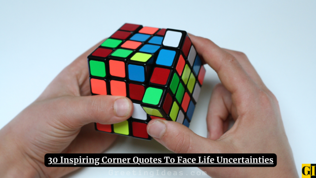 30 Inspiring Corner Quotes To Face Life Uncertainties