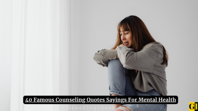 40 Famous Counseling Quotes Sayings For Mental Health