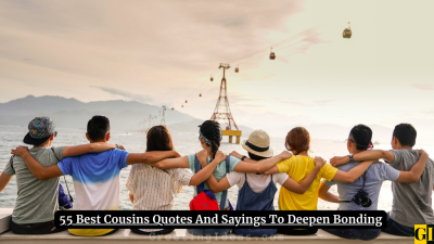 55 Best Cousins Quotes And Sayings To Deepen Bonding