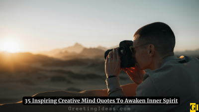 35 Inspiring Creative Mind Quotes To Awaken Inner Spirit