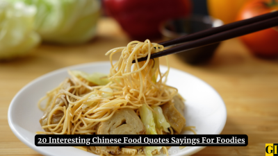 20 Interesting Chinese Food Quotes Sayings For Foodies