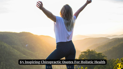 65 Inspiring Chiropractic Quotes For Holistic Health