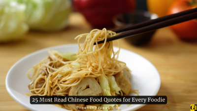 25 Must Read Chinese Food Quotes for Every Foodie