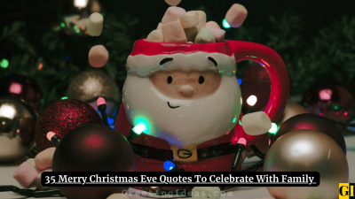 35 Merry Christmas Eve Quotes To Celebrate With Family