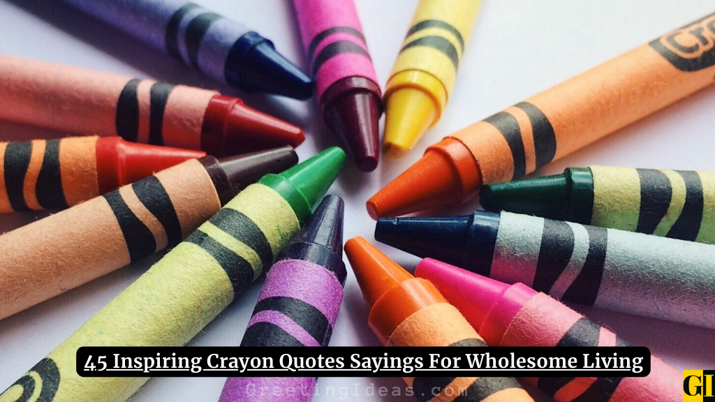 Crayon Quotes Images