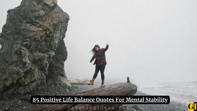 85 Positive Life Balance Quotes For Mental Stability