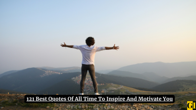 121 Best Quotes Of All Time To Inspire And Motivate You