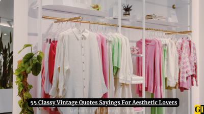55 Classy Vintage Quotes Sayings For Aesthetic Lovers