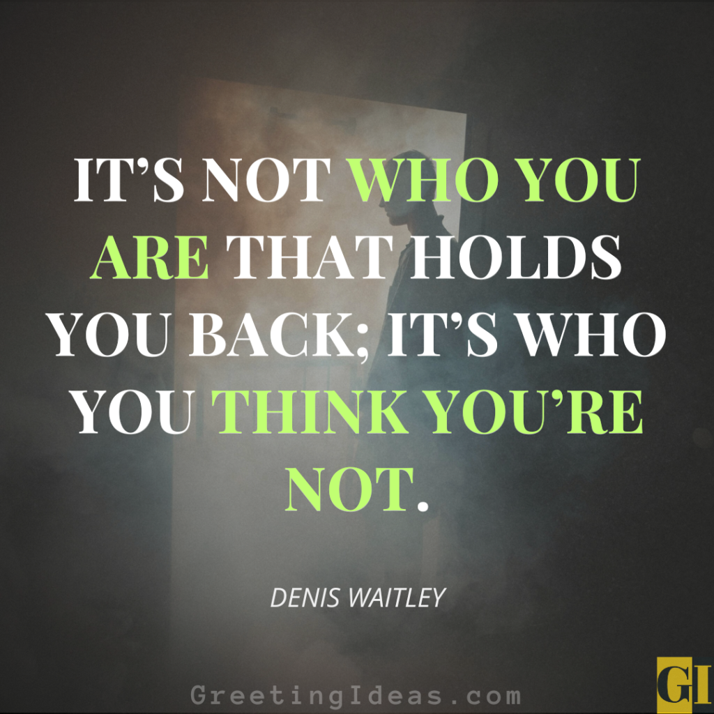 Confidence-boosting quote by Denis Waitley about breaking free from limiting beliefs and self-doubt.