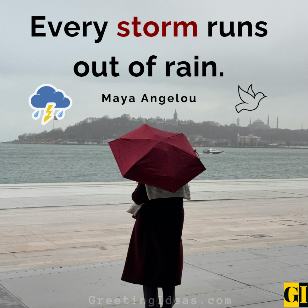 Maya Angelou inspirational quote about storms and rain featuring person with red umbrella by waterfront on overcast day