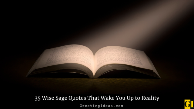 35 Wise Sage Quotes That Wake You Up to Reality