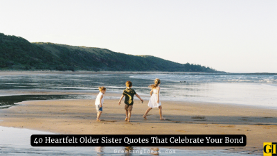 40 Heartfelt Older Sister Quotes That Celebrate Your Bond