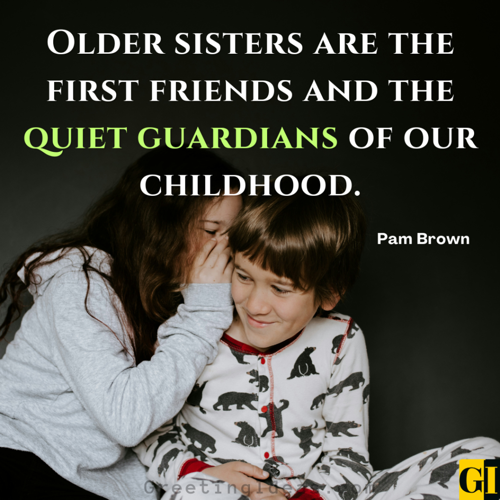 Older sister whispering to younger sibling at night — quote about growing up together and the quiet guardian role by Pam Brown