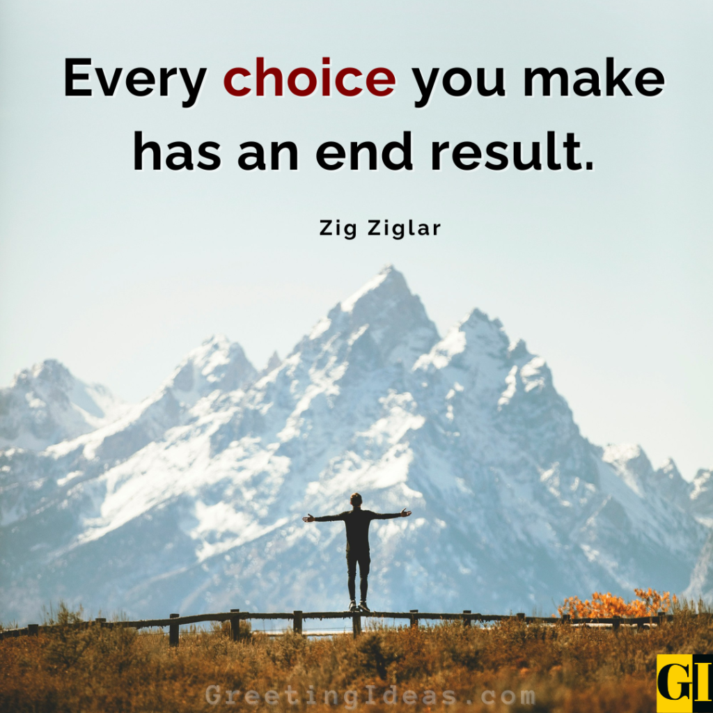 Man standing arms wide open on a mountain path with Zig Ziglar quote about choices and their consequences