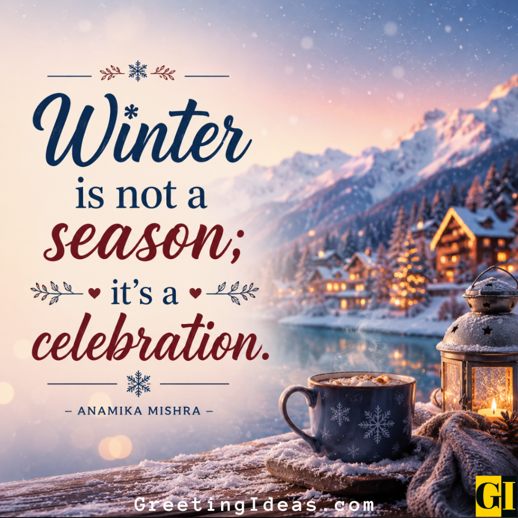 Anamika Mishra on Embracing Winter Glowing winter village by mountain lake at snowfall with Anamika Mishra quote on winter